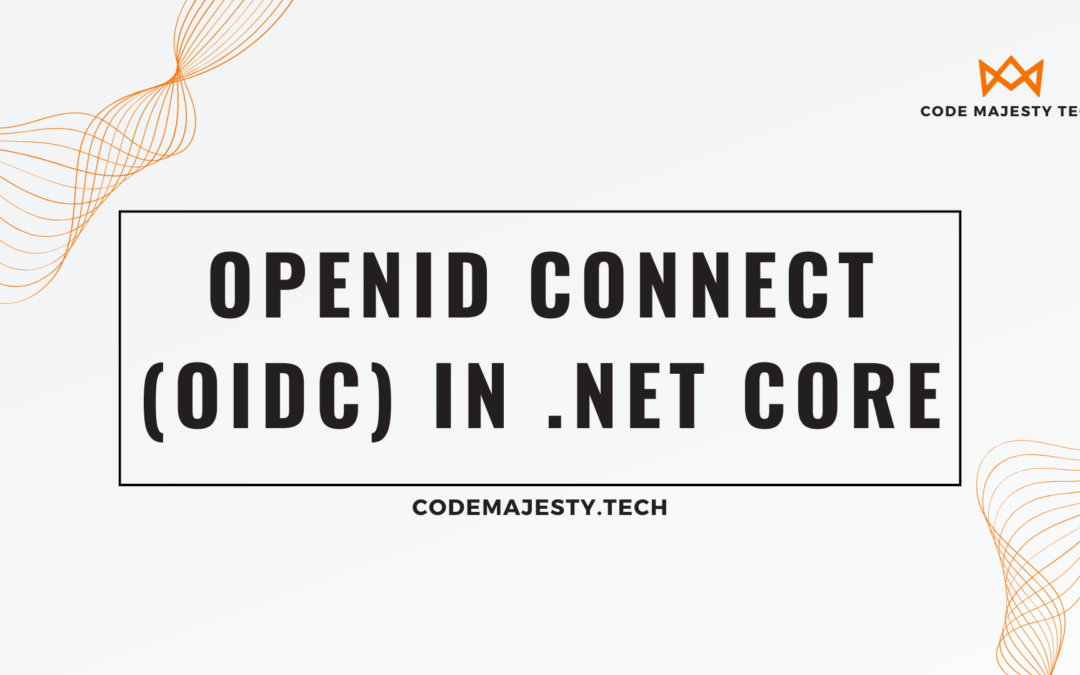 OpenID Connect (OIDC) In .NET Core